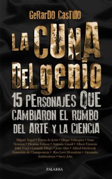 la cuna del genio-gerardo castillo ceballos-9788490612781
