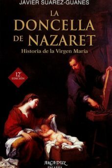 la doncella de nazaret: historia de la virgen maria-9788490615881