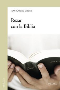 rezar con la biblia-juan carlos vizoso-9788490618981
