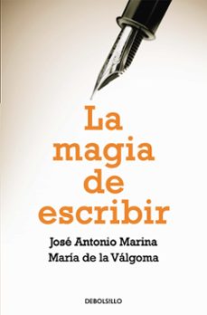 la magia de escribir-jose antonio marina-maria de la valgoma-9788490626481