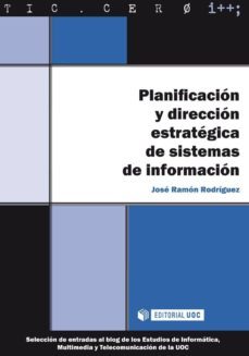 planificacion y direccion estrategica de sistemas de informacion (ebook)-jose ramon rodriguez-9788490648681