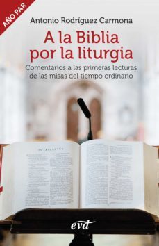 a la biblia por la liturgia (año par) (ebook)-antonio rodriguez carmona-9788490735381