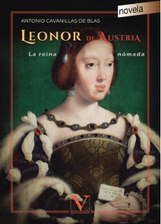 leonor de austria: la reina nomada-9788490748381