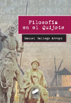 filosofia en el quijote-manuel gallego arroyo-9788490772881