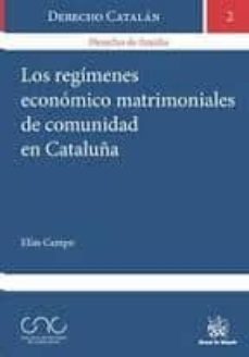 los regimenes economico matrimoniales de comunidad en cataluña-9788490860281