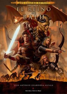 los cuatro reinos (vo. 1): el reino de balh-luis alcala guardiola alcala-9788490957981
