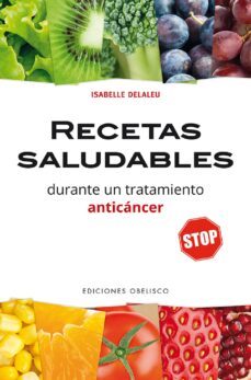 recetas saludables durante un tratamiento anticancer-isabelle delaleu-9788491112181