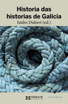 historia das historias de galicia (ebook)-isidro dubert garcia-9788491218081