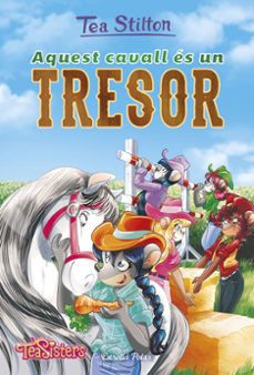 aquest cavall es un tresor (tea stilton. aventures a ratford)-9788491375081