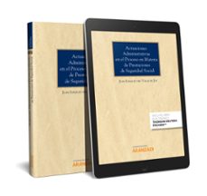 actuaciones administrativas en el procedo en materia de prestaciones de seguridad social-juan ignacio del valle de joz-9788491525981