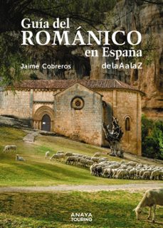 guia del romanico en españa (8ª ed.) (guias singulares)-jaime cobreros-9788491584681