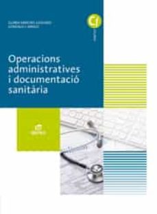 operacions administratives i documentacio sanitaria ed 2017 catalan (grado medio cuidados auxiliares de enfermeria)-9788491610281