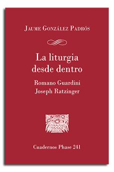 la liturgia desde dentro-jaume gonzalez padros-9788491650881
