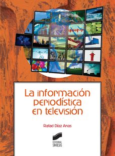la informacion periodistica en television (ebook)-rafael diaz arias-9788491716181