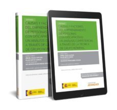 causas y factores del emprendimiento de personas con discapacidad. un analisis competencial a traves de la tecnica de grupo nominal-angel olaz capitan-9788491777281