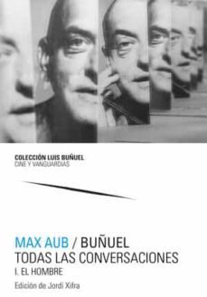 max aub / buñuel. todas las conversaciones-9788491806981