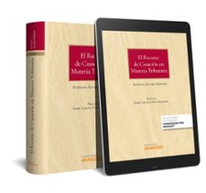 el recurso de casacion en materia tributaria-estefania alvarez menendez-9788491975281