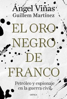 el oro negro de franco-angel viñas-9788491998181