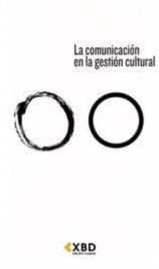 la comunicacion en la gestion cultural-9788492127481