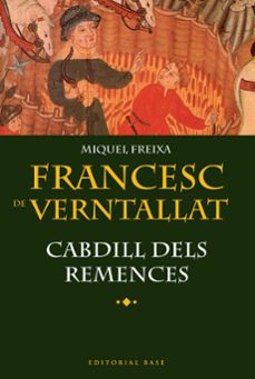 francesc de verntallat. cabdill dels remenses-miquel freixa-9788492437481