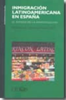 inmigracion latinoamericana en españa: el estado de la investigac ion-ana (ed.) ayuso-9788492511181