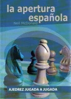 la apertura española: ajedrez jugada a jugada-9788492517381