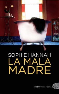 la mala madre-sophie hannah-9788492723881