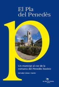 el pla del penedès-salvador llorac i santis-9788492745081