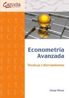 econometria avanzada: tecnicas y herramientas-gorka jakobe-9788492812981