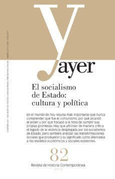 ayer 82: el socialismo del estado: cultura y politica-jose maria faraldo-9788492820481