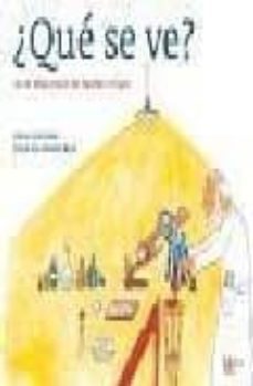 ¿que se ve? en el laboratorio de ramon y cajal-elena fernandez ruiz-9788493410681