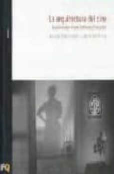 la arquitectura del cine: estudios sobre dreyer, hichtcock, ford y ozu-carles marti aris-jose manuel garcia roig-9788493592981