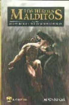 los heroes malditos vol ii: el sacrificio de las almas-alfonso cea-9788493691981