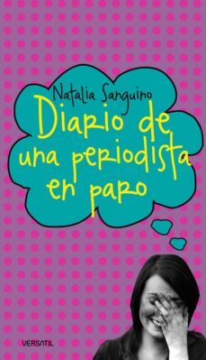 diario de una periodista en paro-natalia sanguino-9788493720681