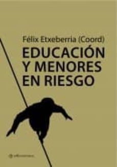 educacion y menores en riesgo-felix etxeberria-9788493738181