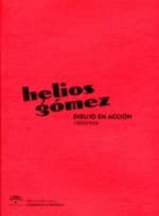 helios gomez. dibujo en accion 1905-1956-9788493785581