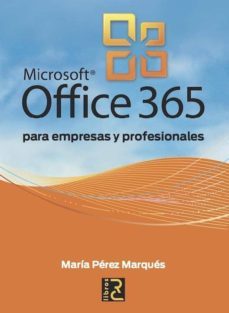 microsoft office 365 para empresas y profesionales-maria perez marques-9788494072581