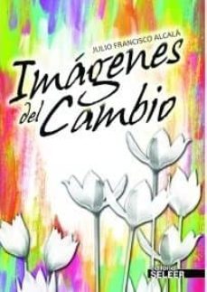 imagenes del cambio-julio francisco alcala-9788494136481