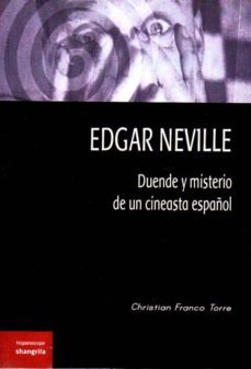 edgar neville. duende y misterio de un cineasta español-christian franco torre-9788494254581