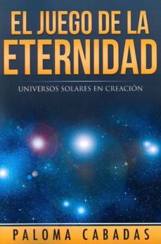 el juego de la eternidad-paloma cabadas-9788494359781