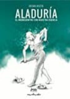 aladuria: el reencuentro con nuestra esencia-julian bozzo-9788494639081