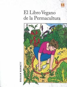 el libro vegano de la permacultura-graham burnett-9788494654381