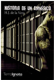 historia de un amnésico-h.j. de la vera-9788494724381