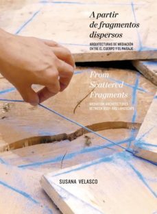 a partir de fragmentos dispersos-susana velasco-9788494791581