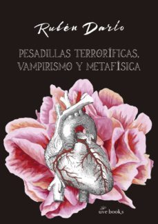 pesadillas terrorificas, vampirismo y metefisica-ruben dario-warwick goble-9788494807381