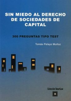 sin miedo al derecho de sociedades de capital-9788494826481
