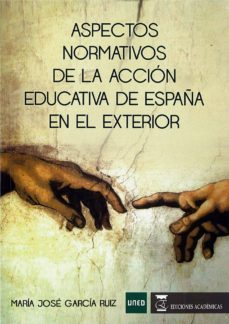 aspectos normativos de la accion educativa de españa en el exterior-9788494878381