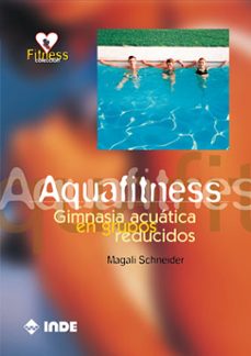aquafitness, gimnasia acuatica en grupos reducidos-magah schneider-9788495114181