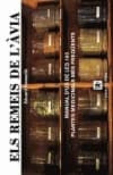 els remeis de l avia: manual d us de 160 plantes medicinals mes f requents-9788495317681
