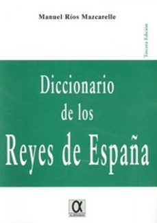 diccionario de los reyes de españa-9788495414281